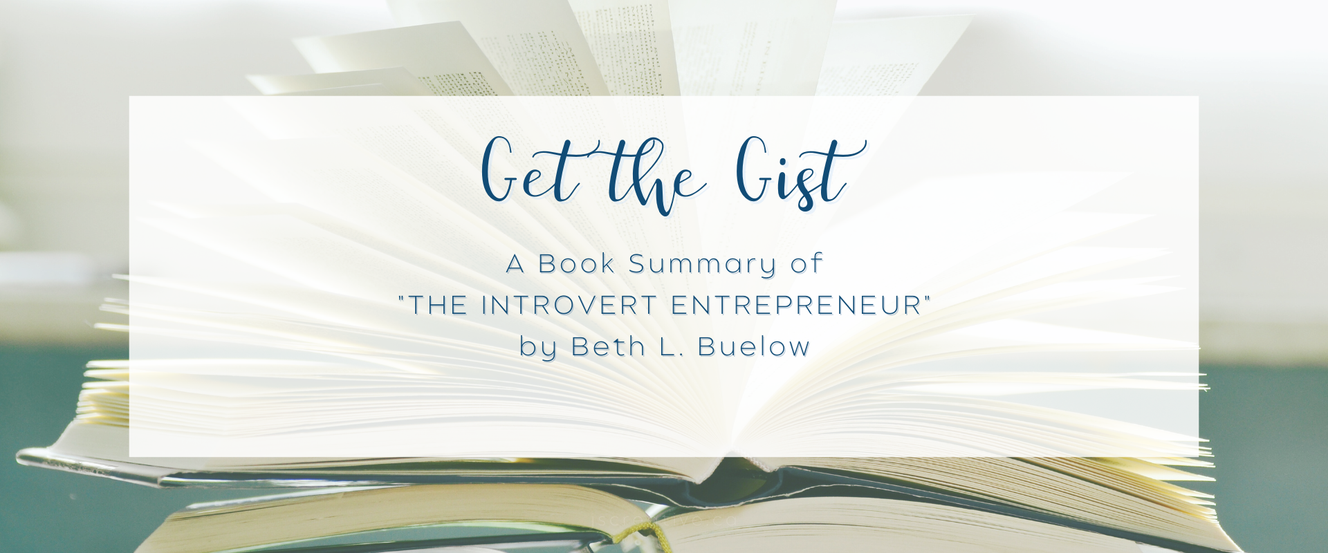 Get the Gist: A Book Summary of "The Introvert Entrepreneur" by Beth L. Buelow | jscreative.ca